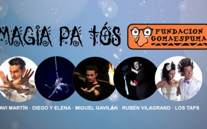 Magia Pa Tós el 15 de mayo con la Fundación Gomaespuma